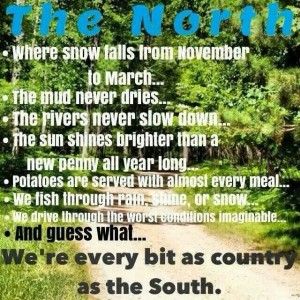 Im a Northern country girl (:
