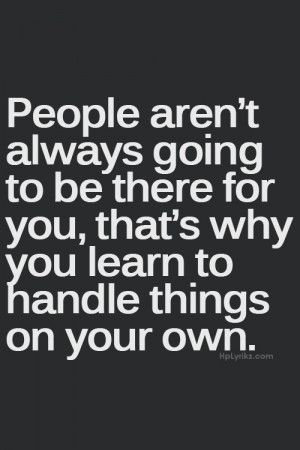 When you can depend on yourself for everything, your well-being ...