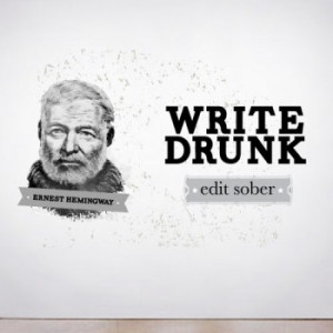 write drunk write drunk edit sober ernest hemingway starting at 12 95 ...