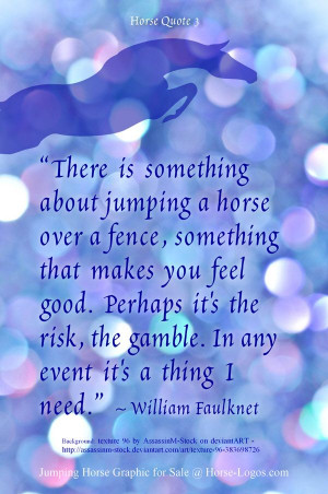 Horse #Quote 3 - “There is something about jumping a horse over a ...