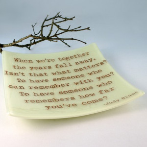 FRIENDS FOR LIFE...Wedding or Anniversary Fused Glass QUOTE Plate