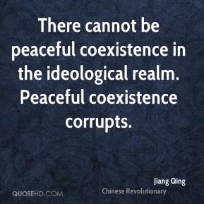 Jiang Qing - There cannot be peaceful coexistence in the ideological ...