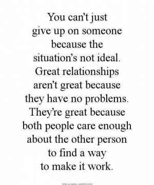 Never give up on ur relationship