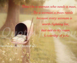 Don't be a woman who need a man