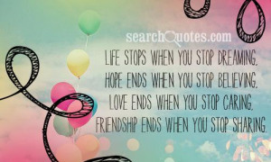 ... love ends when you stop caring, friendship ends when you stop sharing