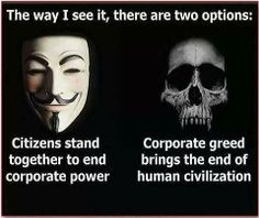 ... corporate power. corporate greed brings the end of human civilization
