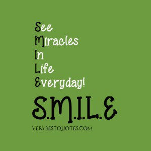Inspirational Smile quotes – see miracles in life everyday