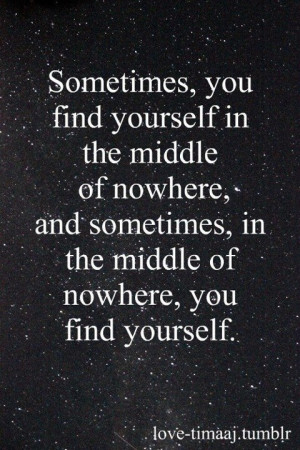 Lose yourself, then find yourself.