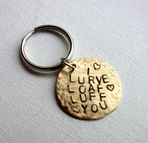Brass LOVE Luff Lurve Loaf Key Chain Annie Hall Quote