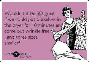 Life dream... a easy wrinkle remover