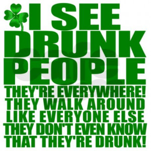 see_drunk_people_st_patricks_day_white_tshirt.jpg?color=White&height ...