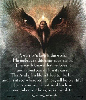 Castaneda quote, warrior's love