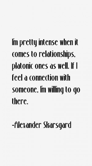 Alexander Skarsgard Quotes amp Sayings