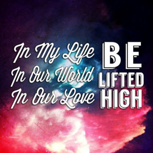 ... life be lifted high. Lyric art from Hillsong. Song lyrics, Christian