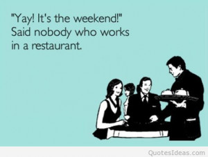 Best weekend quotes and images for all my friends out there, please ...