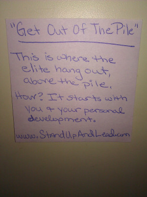 ... above the pile. How? It starts with you and your personal development