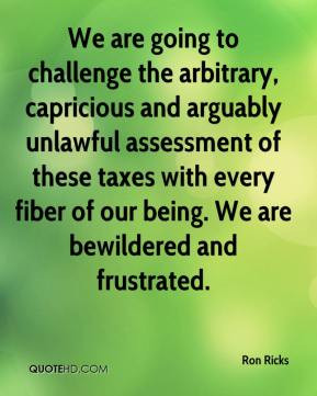 Ron Ricks - We are going to challenge the arbitrary, capricious and ...