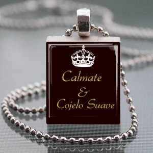 Calmate Y Cojelo Suave Dominican Republic sayings Scrabble Tile ...