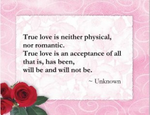 True Love is Neither Physical,Nor Romantic ~ Being In Love Quote