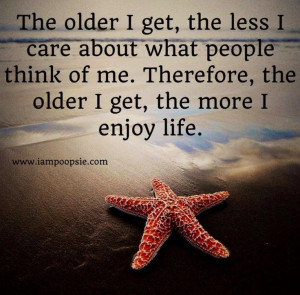 Older i get quote via www.IamPoopsie.com