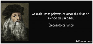As mais lindas palavras de amor são ditas no silêncio de um olhar ...