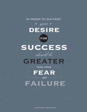 In Order to Succeed - Motivational & Inspirational Quote