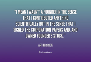 ... that I signed the corporation papers and, and owned founder's stock