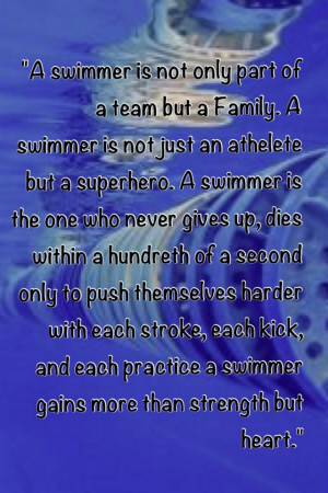 Good swimming quote--- that's my team! GO BIG SP! It's a passion. You ...