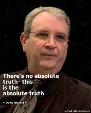 this is the absolute truth David Gerrold Quotes StatusMind