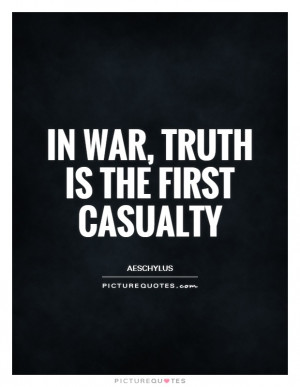 Truth Quotes War Quotes Aeschylus Quotes