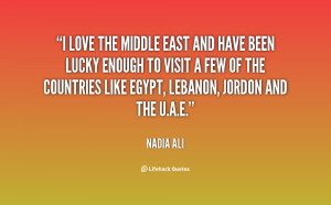 quote-Nadia-Ali-i-love-the-middle-east-and-have-147454.png