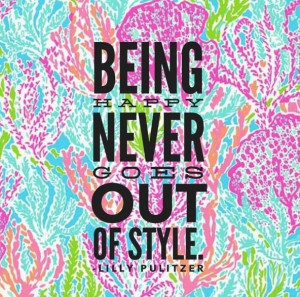 ... Happy Quotes, Be Happy, Lillypulitzer, Being Happy, Lilies Pulitzer