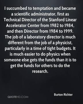 Burton Richter - I succumbed to temptation and became a scientific ...
