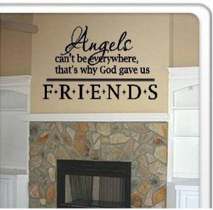 Quote-Angels Cant Be Everywhere Thats Why God Gave Us Friends