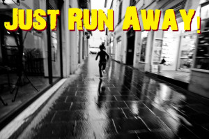 Just Run Away! (BW BB D12)