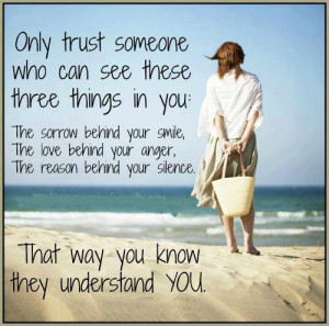 Only trust someone who can see these three things in you: