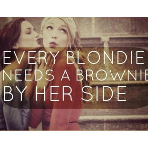 Every Blonde Needs A Brownie