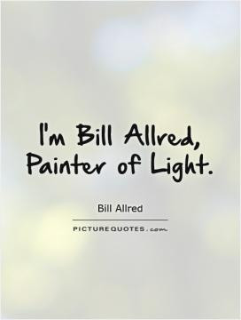 Bitch Quotes Bill Allred Quotes