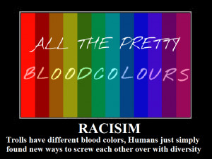 Demotivational Poster- RACISIM by unigenousUtinam