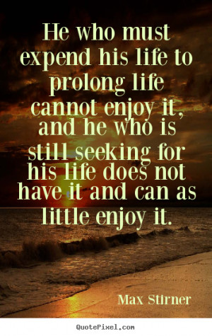 Enjoy Life Quotes to the Max