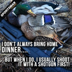 Duck Hunting Quotes #dinner #food #waterfowl