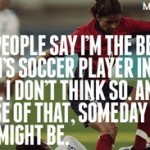 Famous Soccer Quotes For Girls Famous Soccer Quotes are