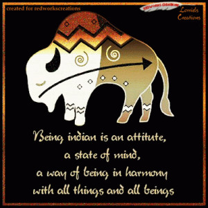 Being Indian is an attitude, a state of mind, a way of being in ...