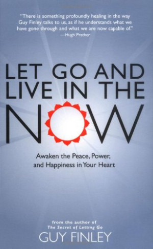 Let Go and Live in the Now: