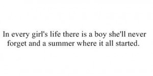 ... # lovequotes # summerquotes # summer # boy # begin # forget # girls