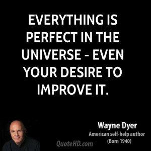 wayne-dyer-wayne-dyer-everything-is-perfect-in-the-universe-even-your ...
