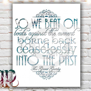 the great gatsby quote print boats against the current