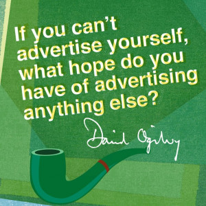 If you can't advertise yourself, what hope do you have of advertising ...