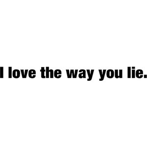 Love the Way You Lie by Eminem Lyrics