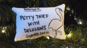 Badger Flamingo Petty Thief with Delusions Standing Stencil Pillow ...